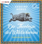 Gesuino Némus, Maximilian Laprell, Unite Soft Media Verlag GmbH, United Soft Media Verlag GmbH, United Soft Media Verlag GmbH - Die Theologie des Wildschweins (Audio book)