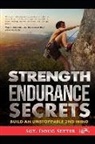 Douglas C. Setter - Strength Endurance Secrets: Build An Unstoppable 2nd Wind