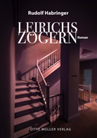 Rudolf Habringer - Leirichs Zögern
