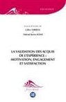 Gilles Ferréol, Abdoul Karim Komi - La validation des acquis de l'expérience : motivation, engagement et satisfaction
