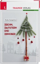 Monika Krautgartner - Zeichn, Zimtstern und Zinnober