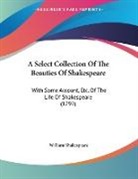 William Shakespeare - A Select Collection Of The Beauties Of Shakespeare