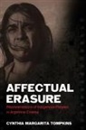 Cynthia Margarita Tompkins - Affectual Erasure