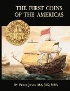 Peter Jones - The First Coins of the Americas