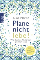 Nin Martin, Nina Martin, Benedict Probst - Plane nicht - lebe!