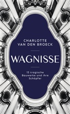 Charlotte van den Broeck, Charlotte Van den Broeck - Wagnisse