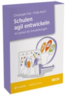 Christoph Frei, Frido Koch, Gerold Brägger - Schulen agil entwickeln