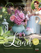 Ute Leyh, Leyh  Ute - Meine Liebe zum Land