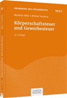 Matthia Alber, Matthias Alber, Michael Szczesny, Wolfgang Zenthöfer - Körperschaftsteuer und Gewerbesteuer