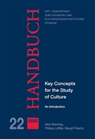 Philipp Löffler, Vera Nünning, Margit Peterfy - Key Concepts for the Study of Culture