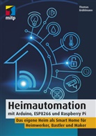Thomas Brühlmann - Heimautomation mit Arduino, ESP8266 und Raspberry Pi