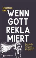 Sebastian Rink, Rink  Sebastian - Wenn Gott reklamiert
