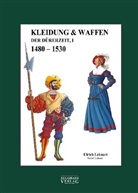 Ulrich Lehnart - Kleidung & Waffen der Dürerzeit