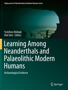 Jöris, Jöris, Olaf Jöris, Yoshihir Nishiaki, Yoshihiro Nishiaki - Learning Among Neanderthals and Palaeolithic Modern Humans
