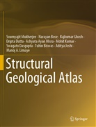 Tuhin Biswas, Naraya Bose, Narayan Bose, Swagato Dasgupta, Dripta Dutta, Rajkumar Ghosh... - Structural Geological Atlas