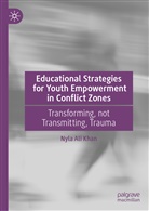 Nyla Khan, Nyla Ali Khan - Educational Strategies for Youth Empowerment in Conflict Zones