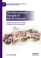 Tomohito Baji - The International Thought of Alfred Zimmern