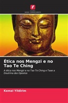 Kemal Yildirim - Ética nos Mengzi e no Tao Te Ching