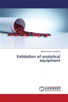 Vikash Kumar Chaudhari - Validation of analytical equipment