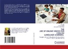 Hisham Dzakiria, Manvender Kaur Sarjit Singh, lina lafta - THE USE OF ONLINE VIDEOS FOR ENGLISH LANGUAGE LEARNING