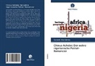 Ganesh Khanderao - Chinua Achebe: Der wahre nigerianische Patriot-Romancier