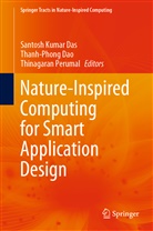 Thanh-Phon Dao, Thanh-Phong Dao, Santosh Kumar Das, Thinagaran Perumal - Nature-Inspired Computing for Smart Application Design
