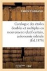 Camille Flammarion, Flammarion-c - Catalogue des etoiles doubles et