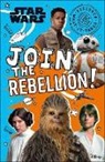 Daniel Crisp, Jon Hall, Shari Last, Daniel Crisp - Star Wars Join the Rebellion!