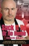 Simon Gray - Suck It Up Or Go Home