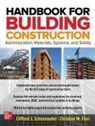 Christine Fiori, Christine M. Fiori, Clifford Schexnayder, Clifford J. Schexnayder - Handbook for Building Construction: Administration, Materials, Design, and Safety