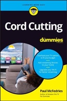 Consumer Dummies, P McFedries, Paul Mcfedries, McFedries Paul - Cord Cutting for Dummies