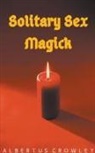 Albertus Crowley - Solitary Sex Magick