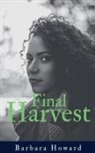 Barbara Howard - Final Harvest