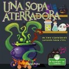 Taylor Farley - Una Sopa Aterradora. Un Libro Espeluznante Contando Hacia Atrás (Spooky Soup: A Creepy Counting Backwards Book)