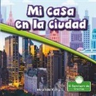 Miranda Kelly - Mi Casa En La Ciudad (My Home in the City)