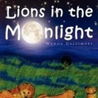 Wanda Gallimore - Lions in the Moonlight