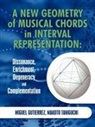 Miguel Gutierrez, Makoto Taniguchi - A New Geometry of Musical Chords in Interval Representation