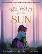Katie McCabe, Raissa Figueroa - We Wait for the Sun