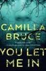 Camilla Bruce - You Let Me in