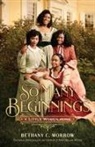 Bethany C Morrow, Bethany C. Morrow - So Many Beginnings: A Little Women Remix