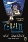 Abie Longstaff - Gizemli Yeralti Kütüphanesi - Yapiskan Görev