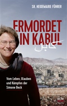 Heidemarie Führer, Heidemarie (Schwester) Führer, Führer  Heidemarie - Ermordet in Kabul