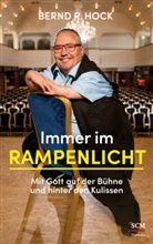 Bernd R Hock, Bernd R. Hock - Immer im Rampenlicht