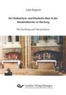 Gaby Küppers - Der Katharinen- und Elisabeth-Altar in der Elisabethkirche zu Marburg