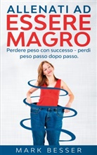 Mark Besser - Allenati ad essere magro