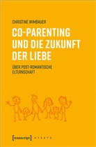 Christine Wimbauer - Co-Parenting und die Zukunft der Liebe