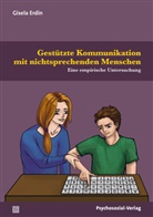 Gisela Erdin, Martin Spielmann - Gestützte Kommunikation mit nichtsprechenden Menschen