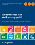 Justus Eberl - Walderhaltungs- und Waldmehrungspolitik - Hauptband