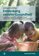 Eckhard Schiffer - Entdeckung sozialer Gesundheit