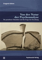 Gregorio Kohon, Susanne Buchner-Sabathy, Sylvi Zwettler-Otte, Sylvia Zwettler-Otte - Von der Natur der Psychoanalyse